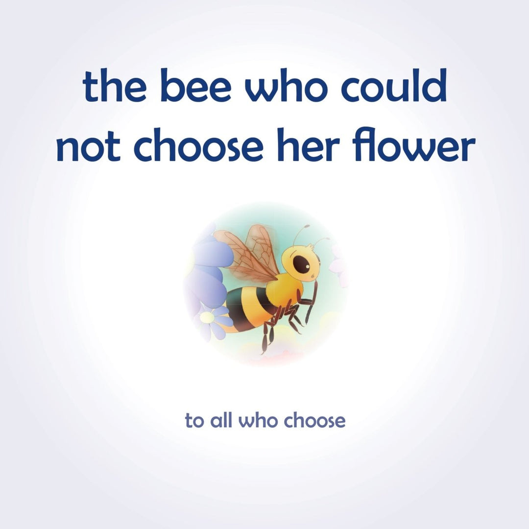 The Bee Who Could Not Choose Her Flower: Supporting children to make clear choices and be happy