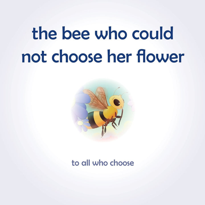 The Bee Who Could Not Choose Her Flower: Supporting children to make clear choices and be happy
