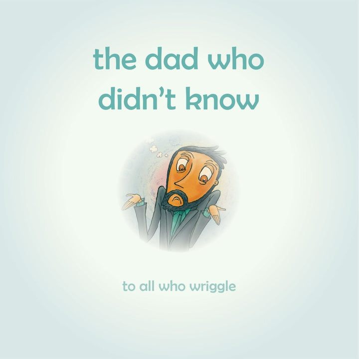 The Dad Who Didn&